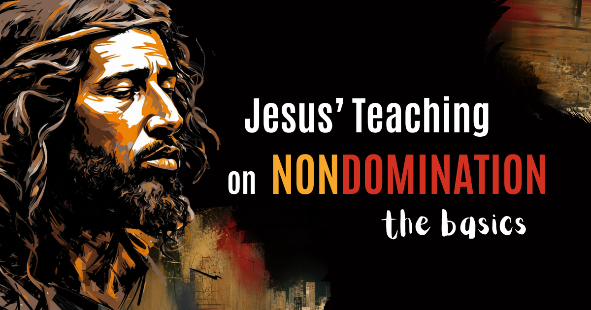 Jesus' Teaching on Nondomination banner